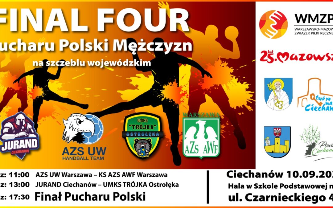 Final Four Pucharu Polski Mężczyzn na szczeblu wojewódzkim już w tą niedzielę w Ciechanowie!