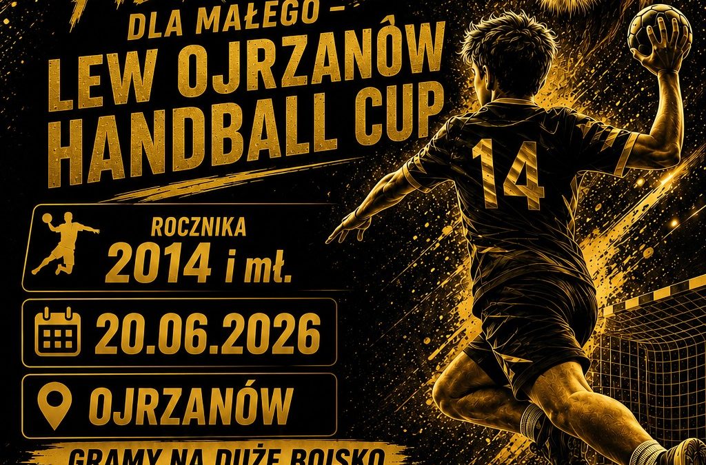 Lew Ojrzanów Handball Cup już 20 czerwca